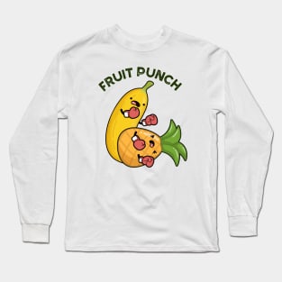 Fruit Punch Funny Drink Pun Long Sleeve T-Shirt